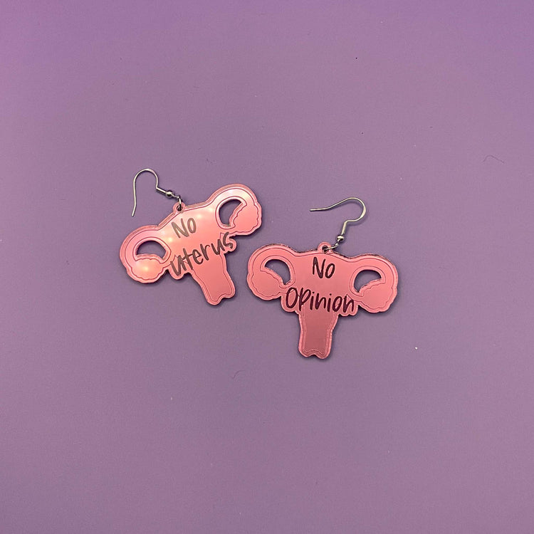 No Uterus, No Opinion Earrings
